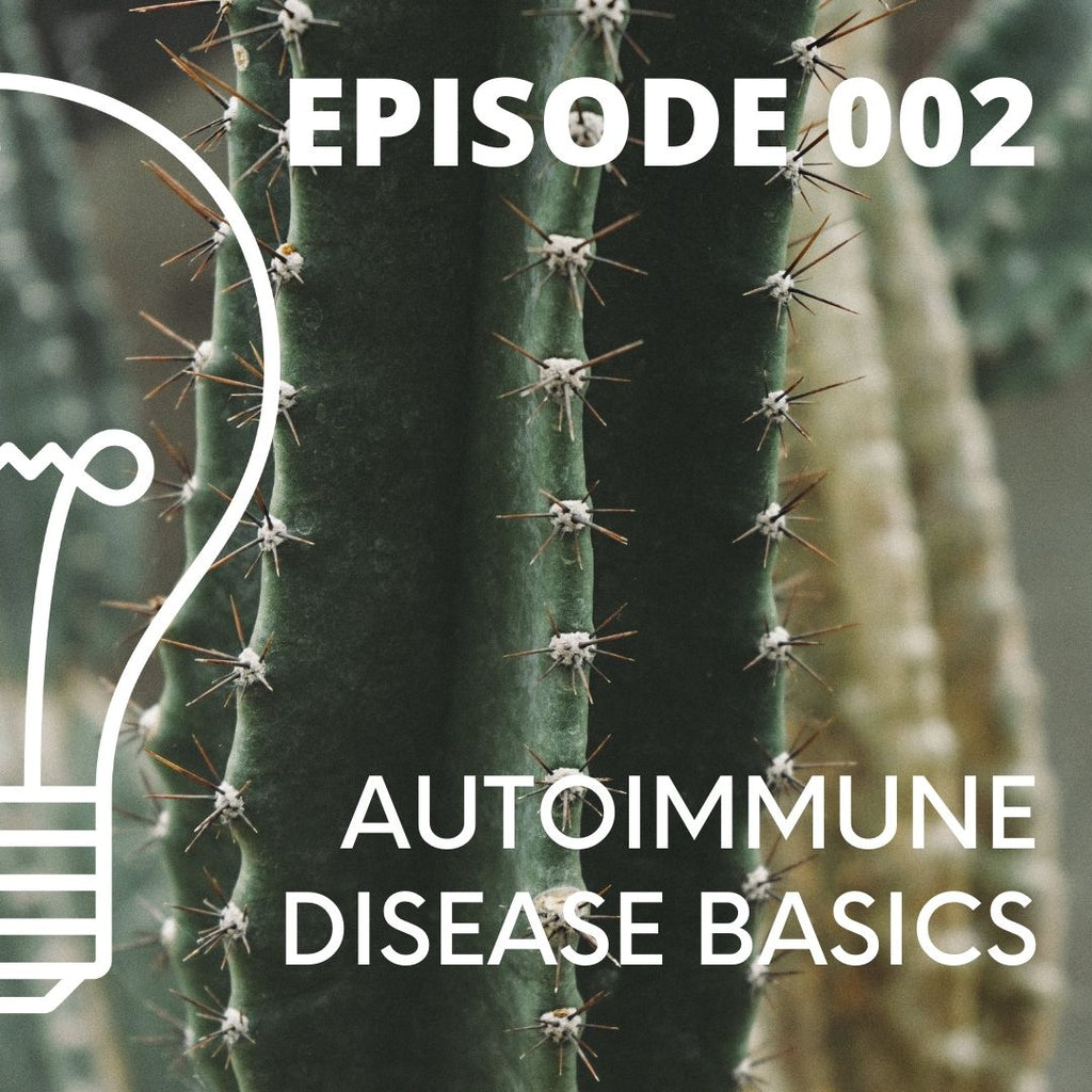 002 - Autoimmune Disease Basics